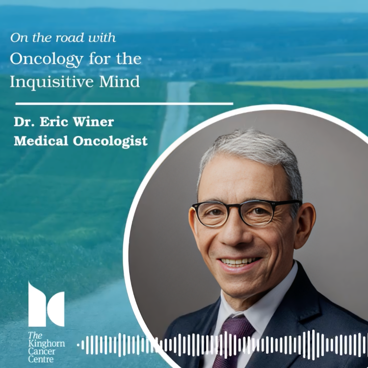 Dr. Eric Winer shares his remarkable and unique journey as a patient and physician - Oncology for the Inquisitive Mind
